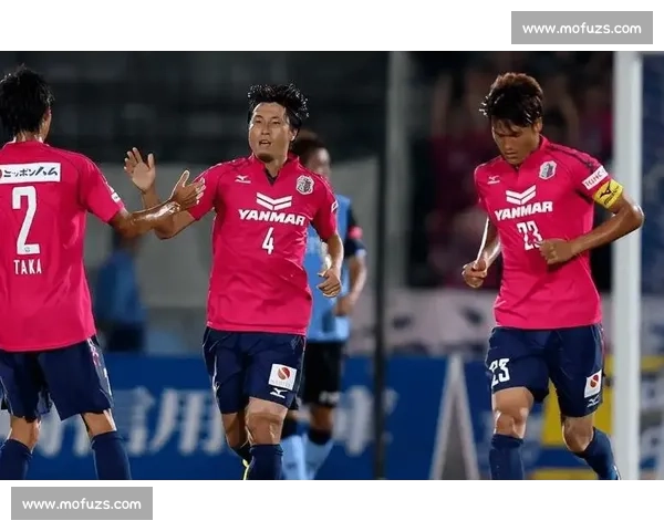 大阪对阵樱花德比激战前瞻两队走势与关键看点解析全面解读赛季表现